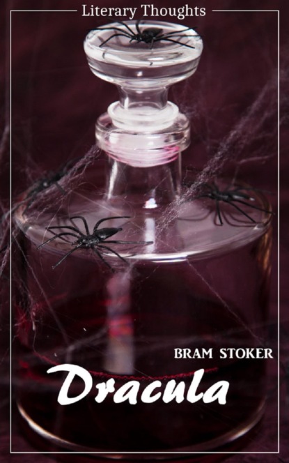 Dracula (Bram Stoker) (Literary Thoughts Edition) (Bram Stoker). 