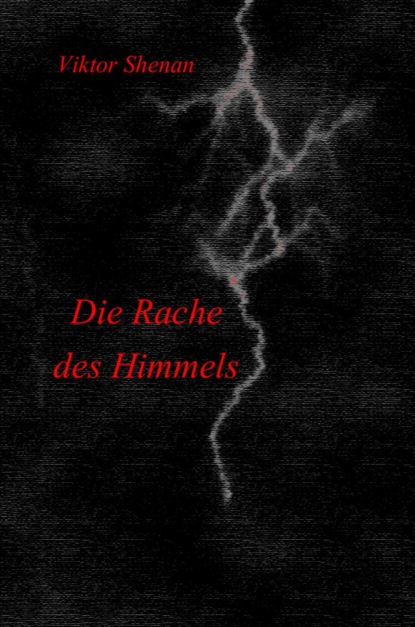 Die Rache des Himmels (Viktor Shenan). 