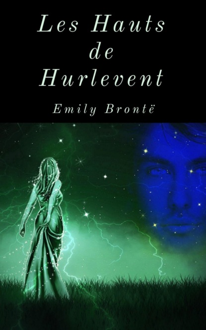 Les Hauts de Hurlevent (Édition intégrale) (Emily Bronte). 