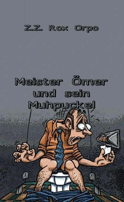 Обложка книги Meister Ömer und sein Muhpuckel, Z.Z. Rox Orpo