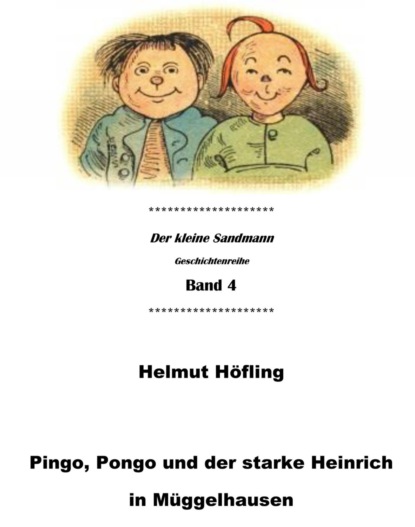 Pingo, Pongo und der starke Heinrich in Müggelhausen (Helmut Höfling). 