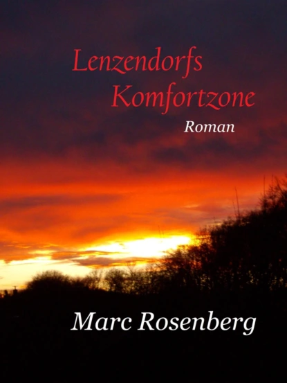 Обложка книги Lenzendorfs Komfortzone, Marc Rosenberg