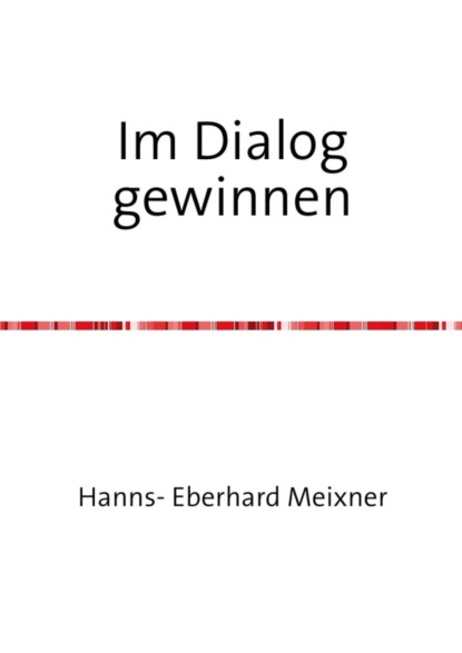 Im Dialog gewinnen (Hanns Eberhard Meixner). 