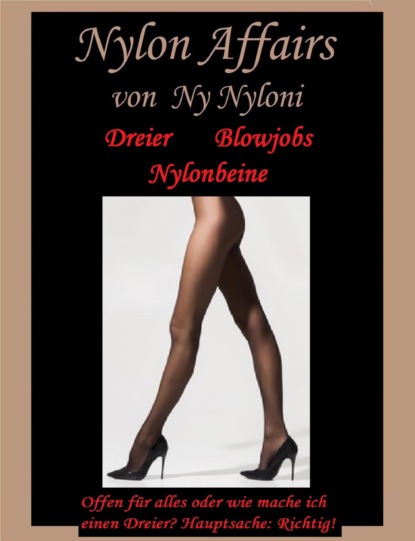 Dreier, Blowjobs, Nylonbeine (Ny Nyloni). 