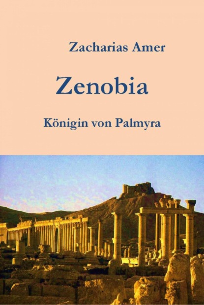 Zenobia-Königin von Palmyra (Zacharias Amer). 