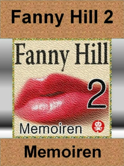 Обложка книги Klassiker der Erotik - Fanny Hill 2 - 12 Kapitel, John Cleland