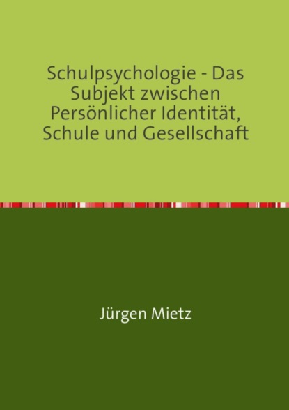 Schulpsychologie - (Jürgen Mietz). 