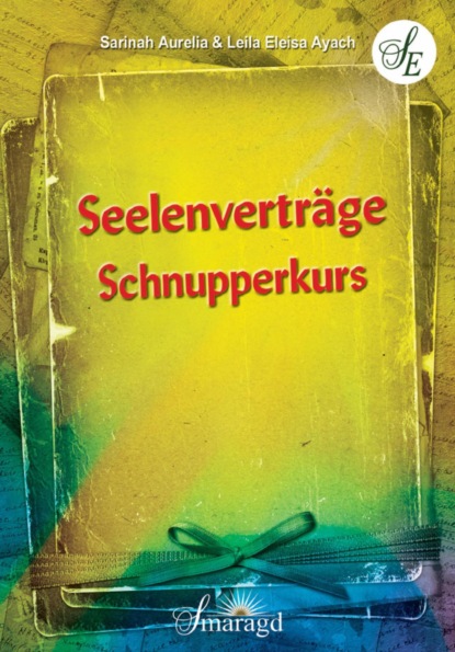 Seelenverträge Schnupperkurs (Leila Eleisa Ayach). 