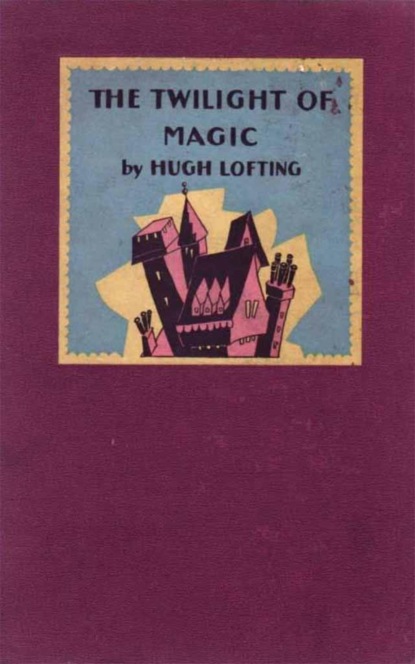 The Twilight of Magic (Hugh Lofting). 