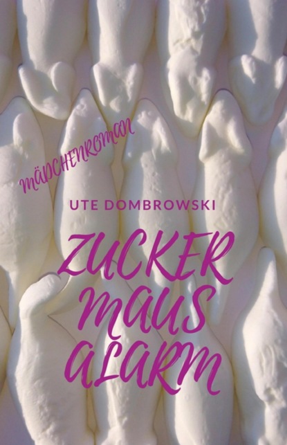 Zuckermausalarm (Ute Dombrowski). 