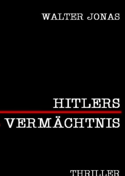 Hitlers Verm?chtnis