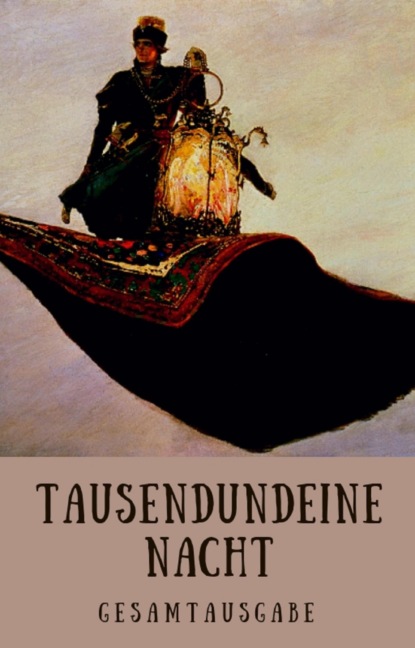 Tausendundeine Nacht - 1001 Nacht (Gustav  Weil). 