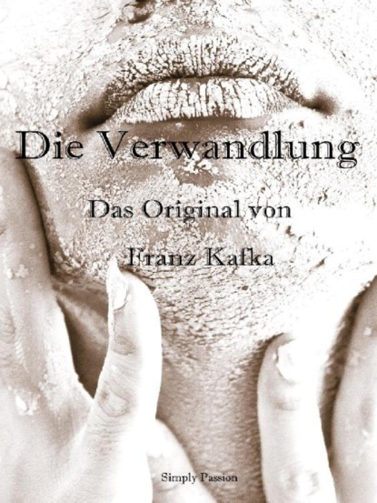 Die Verwandlung (Simply Passion). 