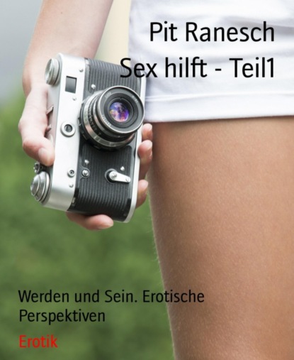 Sex hilft - Teil1