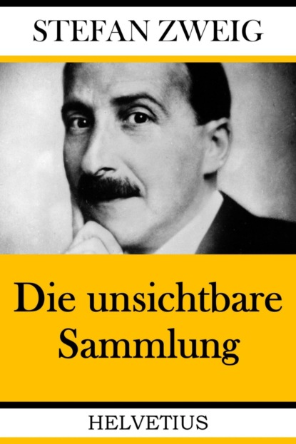 Die unsichtbare Sammlung (Stefan Zweig). 