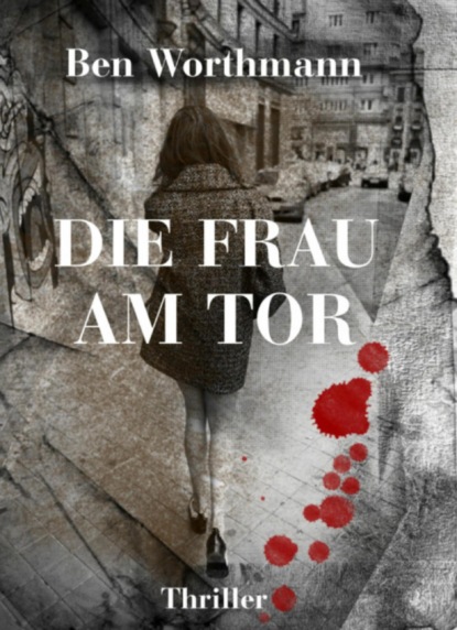 Die Frau am Tor (Ben Worthmann). 