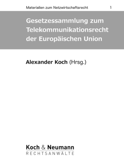 Gesetzessammlung zum Telekommunikationsrecht der Europ?ischen Union