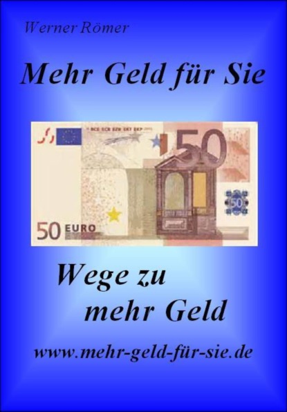 Mehr Geld für Sie (Werner Römer). 