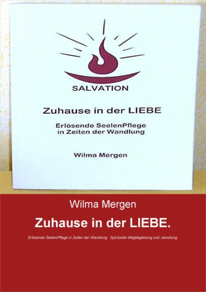 Zuhause in der LIEBE. (Wilma Mergen). 