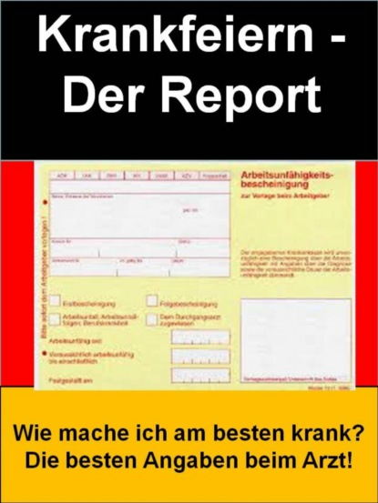 Krankfeiern - Der Report (Dr. Max Holstein). 