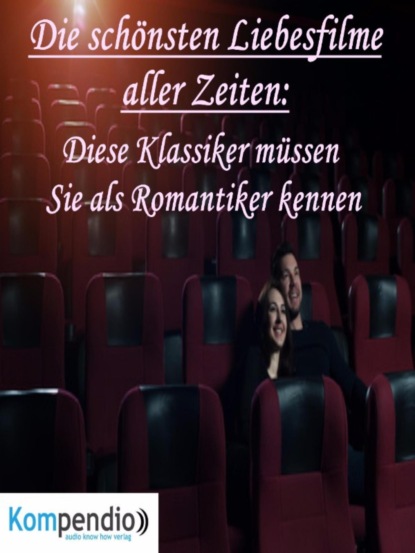 Die schönsten Liebesfilme aller Zeiten: