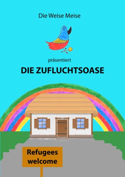 Die Zufluchtsoase (Weise Meise). 