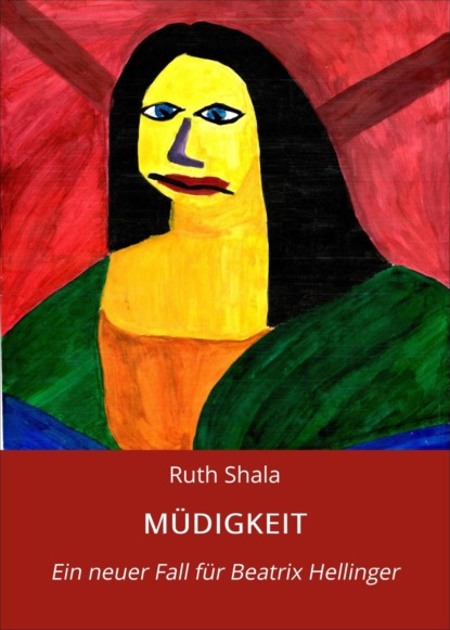 MÜDIGKEIT (Ruth Shala). 