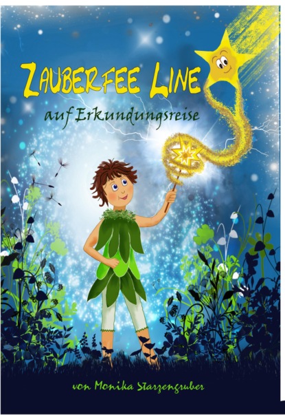 Zauberfee Line auf Entdeckungsreise (Monika Starzengruber). 