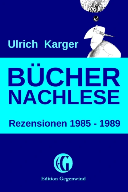 Обложка книги Büchernachlese: Rezensionen 1985 - 1989, Ulrich Karger