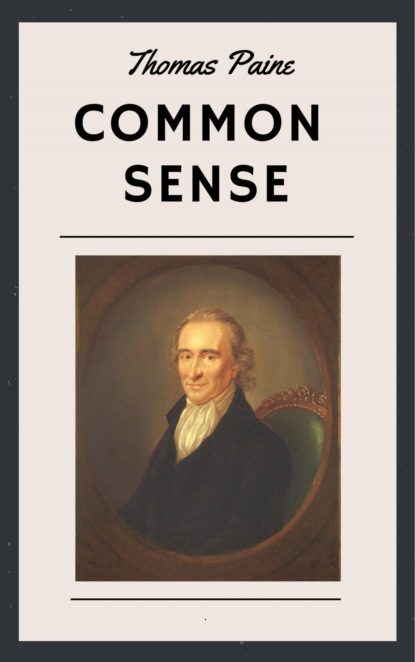 Thomas Paine: Common Sense (Thomas Paine). 