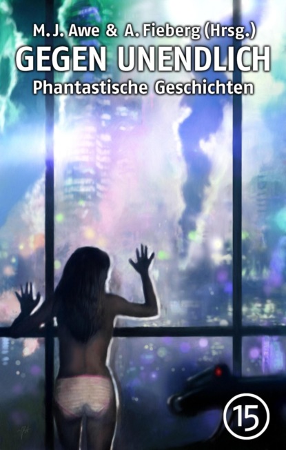 GEGEN UNENDLICH. Phantastische Geschichten - Nr. 15