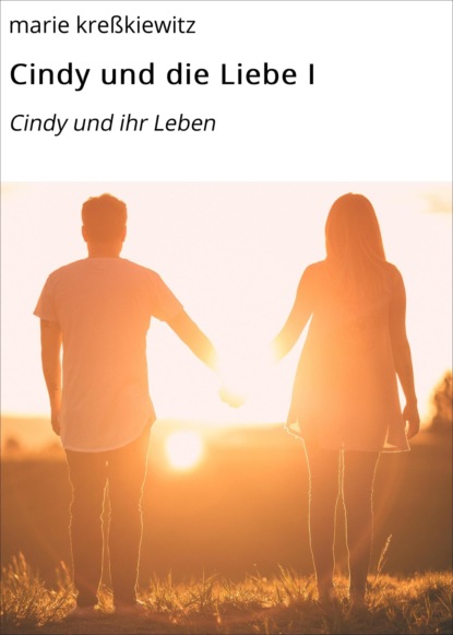 Cindy und die Liebe I