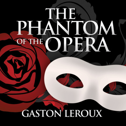 The Phantom of the Opera (Unabridged)