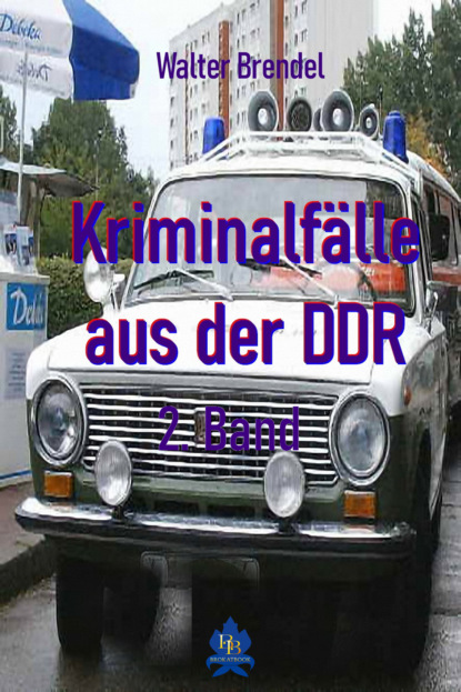 Kriminalf?lle aus der DDR - 2. Band