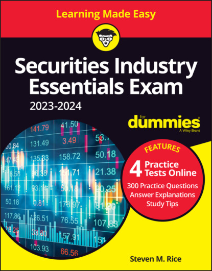 Securities Industry Essentials Exam 2023-2024 For Dummies with Online Practice (Steven M. Rice). 