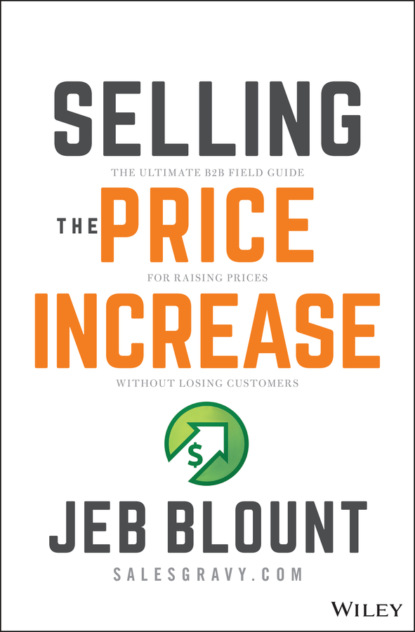Selling the Price Increase (Jeb Blount). 