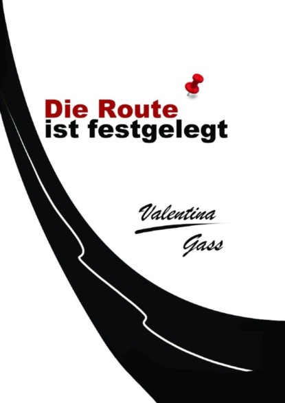 Die Route ist festgelegt