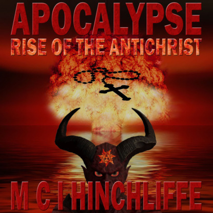 Apocalypse (Unabridged) - M C I Hinchcliffe
