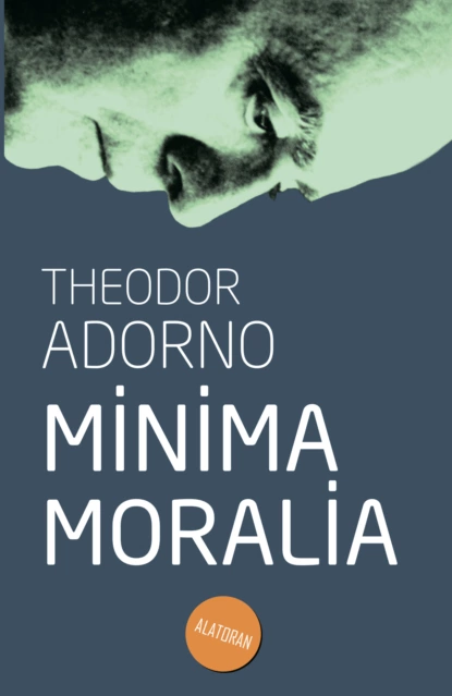 Обложка книги Minima Moralia, Теодор В. Адорно