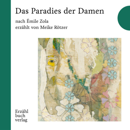 Das Paradies der Damen - Erzählbuch, Band 3 (Ungekürzt) - Meike Rötzer