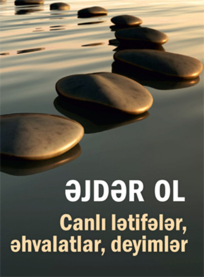 Canlı lətifələr, əhvalatlar, deyimlər