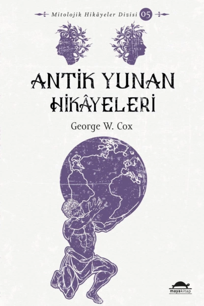 Обложка книги Antik yunan hikâyeleri, George W. Cox