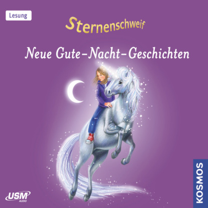 Sternenschweif - Neue Gute-Nacht-Geschichten (ungek?rzt)