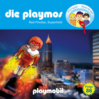 Die Playmos - Das Original Playmobil H?rspiel, Folge 86: Red Firestar, Superheld