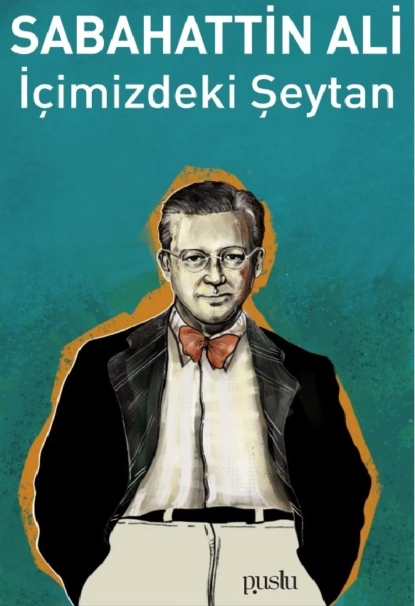 Обложка книги İÇİMİZDEKİ ŞEYTAN, Сабахаттин Али