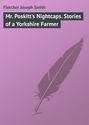 Mr. Poskitt\'s Nightcaps. Stories of a Yorkshire Farmer
