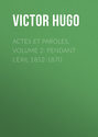 Actes et Paroles, Volume 2: Pendant l\'exil 1852-1870
