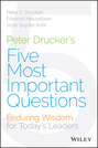 Peter Drucker\'s Five Most Important Questions