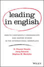 Leading in English: How to Confidently Communicate and Inspire Others in the International Workplace