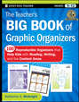 The Teacher\'s Big Book of Graphic Organizers. 100 Reproducible Organizers that Help Kids with Reading, Writing, and the Content Areas